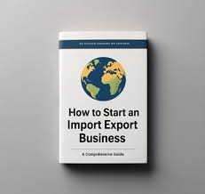 how to start an import export business simple steps